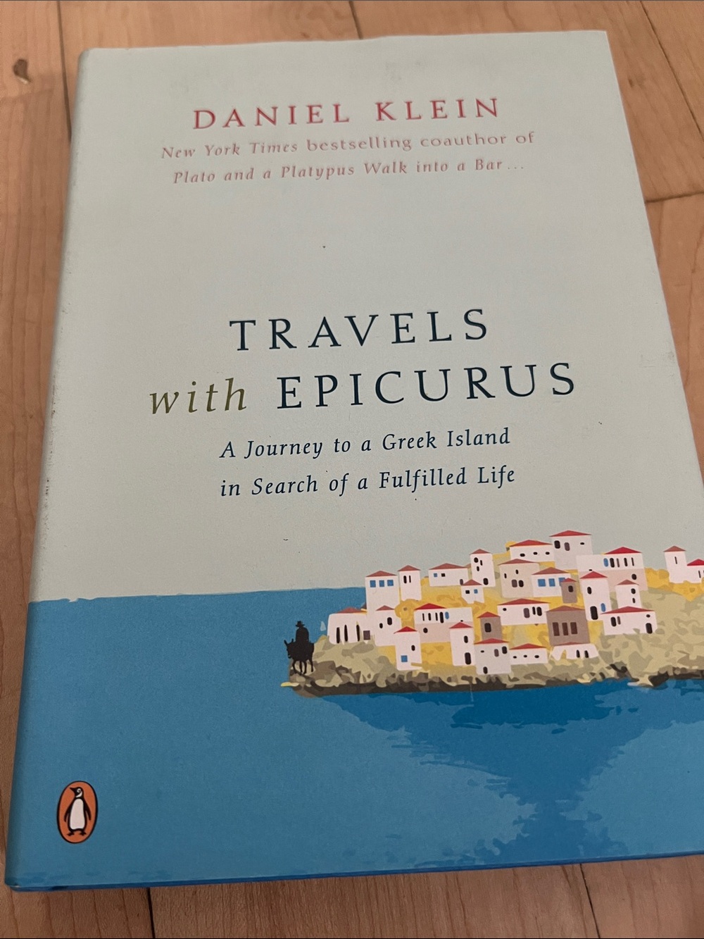 Travels with Epicurus Hardcover – Daniel Klein – $20 msrp